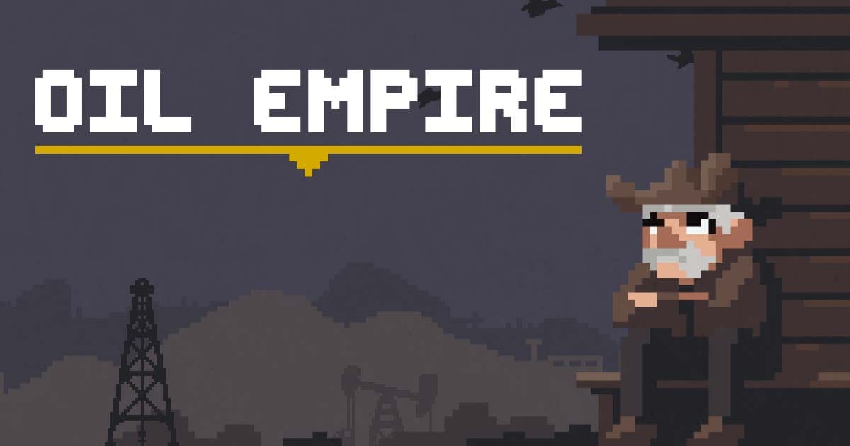 Oil Empire key art showing oil extraction, global trade, and business simulation gameplay systems